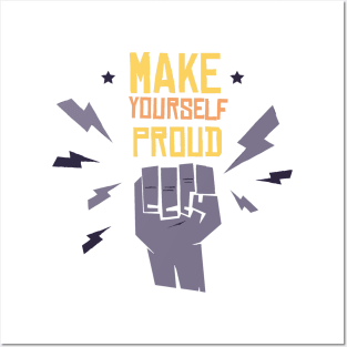 Make Your Self Proud Posters and Art